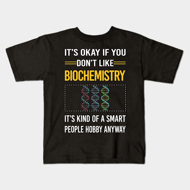 Funny Smart People Biochemistry Biochemist Kids T-Shirt by relativeshrimp